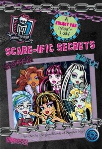 Monster High "Scare-ific Secrets" Book - A Freaky Fab Insider's Look